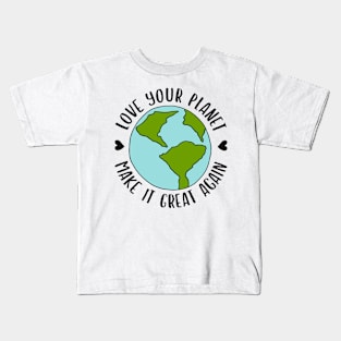 Love Your Planet Earth Day Kids T-Shirt